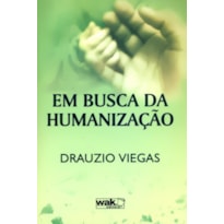 EM BUSCA DA HUMANIZACAO