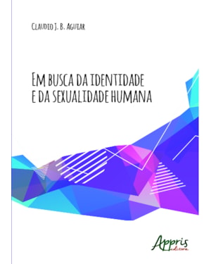 EM BUSCA DA IDENTIDADE E DA SEXUALIDADE HUMANA