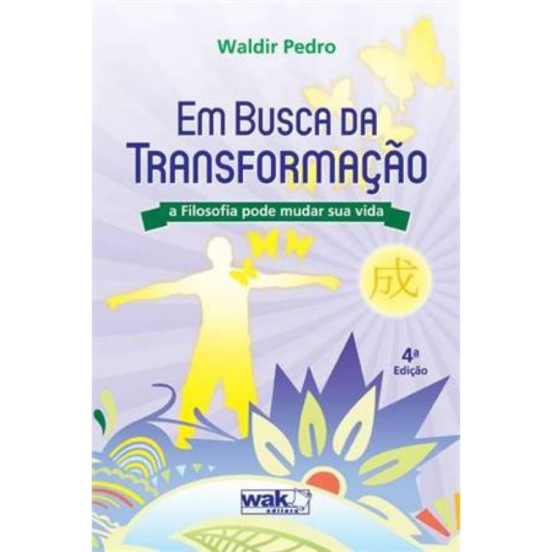 Em Busca da Transformação - A filosofia pode mudar sua vida