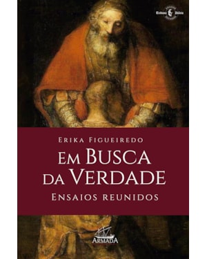 EM BUSCA DA VERDADE - ENSAIOS REUNIDOS