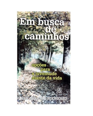 EM BUSCA DE CAMINHOS - OPCOES PARA A JUVENTUDE DIANTE..