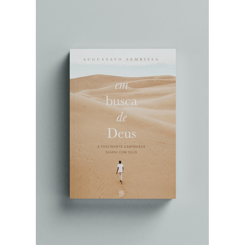 Em busca de Deus: A fascinante caminhada diária com Deus