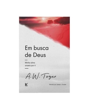 Em busca de Deus: minha alma anseia por ti