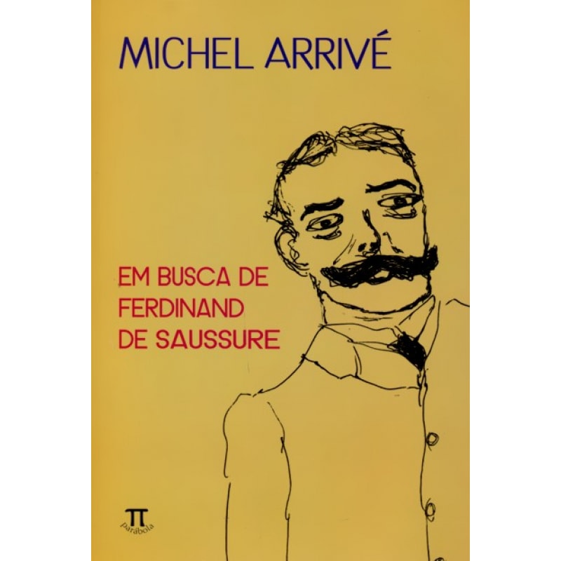 Em busca de ferdinand de saussure- volume i