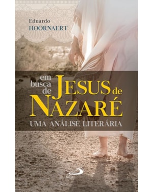 Em busca de Jesus de Nazaré: uma análise literária