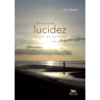 EM BUSCA DE LUCIDEZ - O FIEL DA BALANÇA