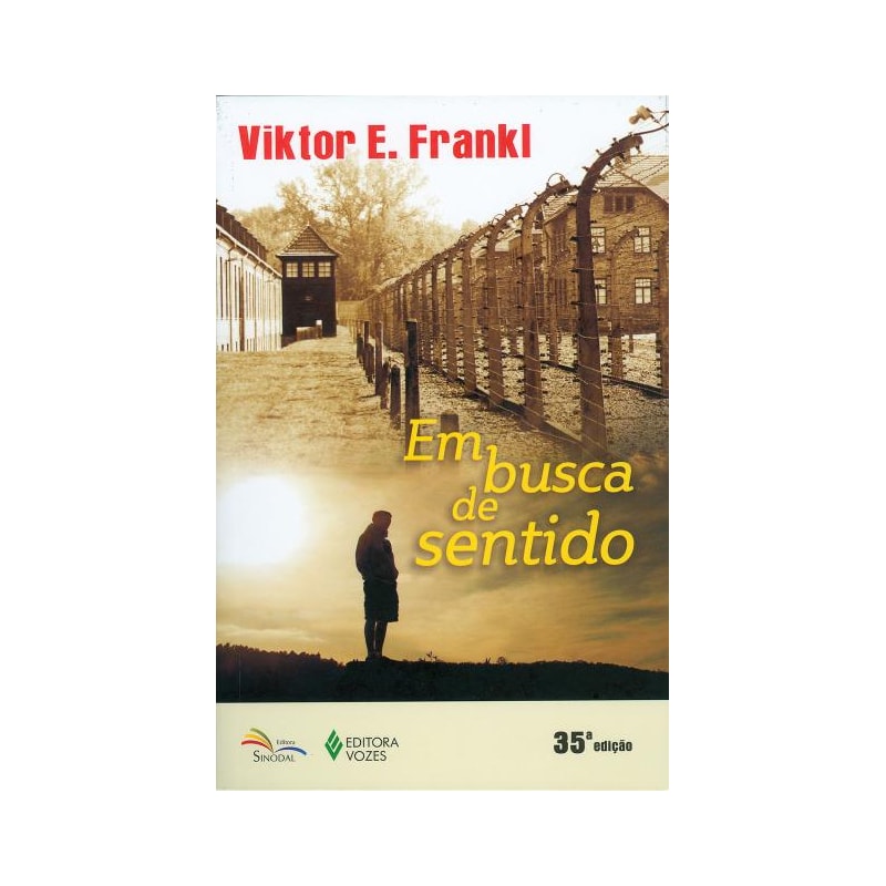 EM BUSCA DE SENTIDO: UM PSICÓLOGO NO CAMPO DE CONCENTRAÇÃO