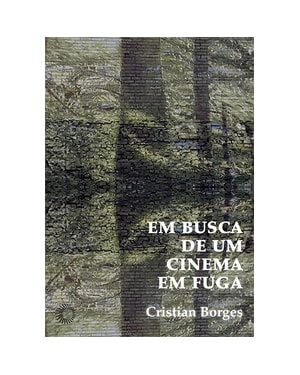 EM BUSCA DE UM CINEMA EM FUGA