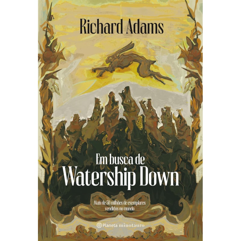 EM BUSCA DE WATERSHIP DOWN: 4ª EDIÇÃO DE UM DOS MAIORES CLÁSSICOS DA FANTASIA