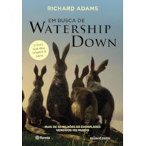 EM BUSCA DE WATERSHIP DOWN: O LIVRO QUE DEU ORIGEM À SÉRIE - 3ª EDIÇÃO