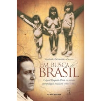 EM BUSCA DO BRASIL - EDGARD ROQUETTE-PINTO E O RETRATO ANTROPOLÓGICO BRASILEIRO (1905-1935)