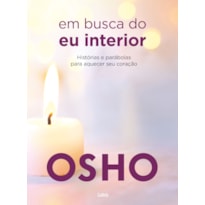 Em busca do eu interior: histórias e parábolas para aquecer seu coração