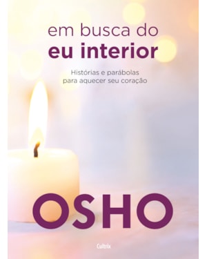 Em busca do eu interior: histórias e parábolas para aquecer seu coração
