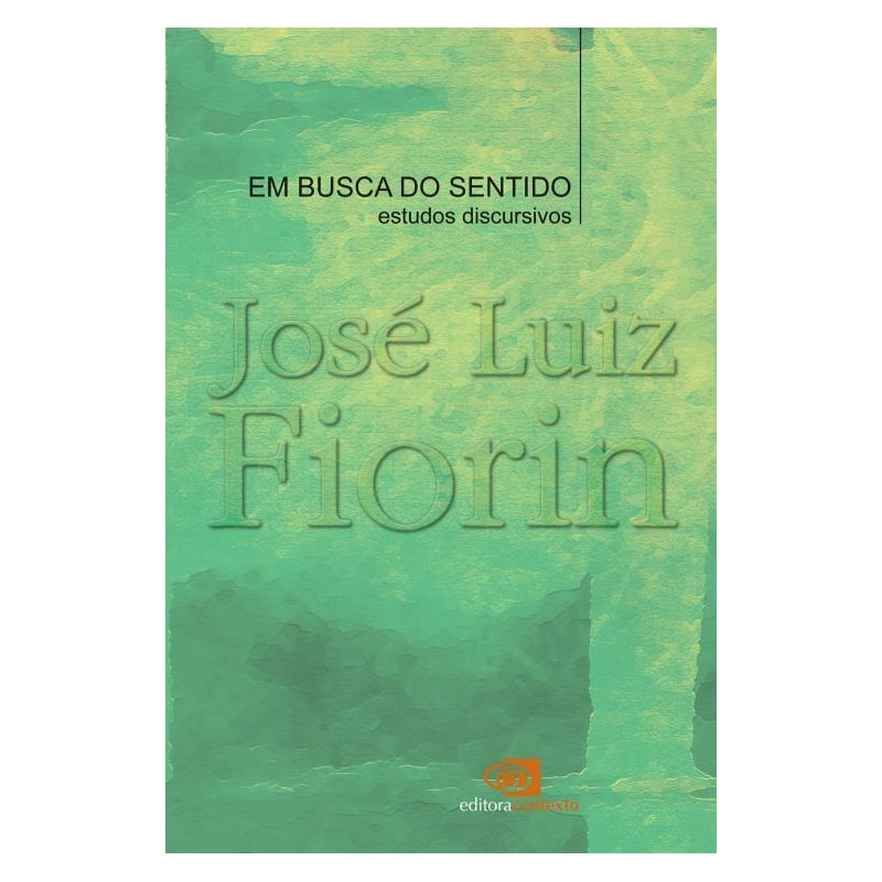 EM BUSCA DO SENTIDO - ESTUDOS DISCURSIVOS