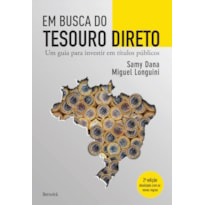 EM BUSCA DO TESOURO DIRETO: UM GUIA PARA INVESTIR EM TÍTULOS PÚBLICOS