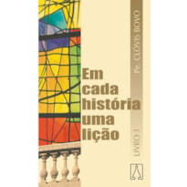 EM CADA HISTORIA UMA LICAO - VOL. 01