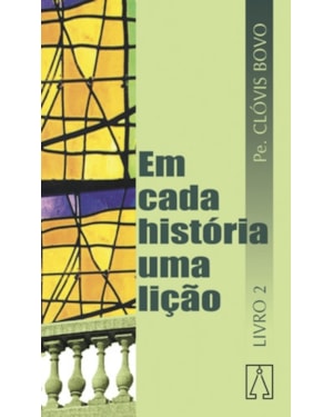 EM CADA HISTORIA UMA LICAO - VOL. 02