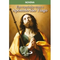 Em caminho com o Apóstolo São Tiago: novena