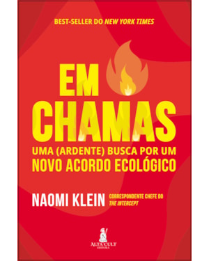 Em chamas: uma (ardente) busca por um novo acordo ecológico