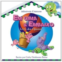 EM CIMA & EMBAIXO - ADORAVEIS CRIATURAS - 1