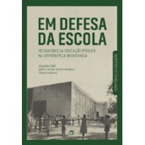 Em defesa da escola: pedagogias da educação pública na disputa pela democracia