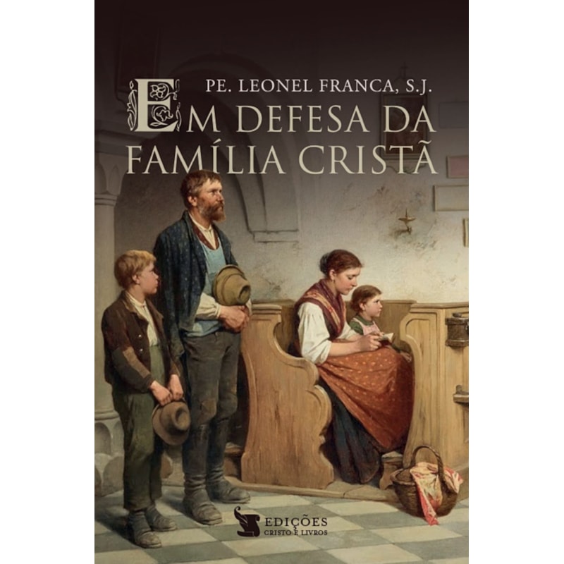 EM DEFESA DA FAMÍLIA CRISTÃ