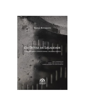 Em defesa da legalidade: temas de direito constitucional e filosofia política