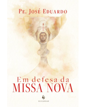 EM DEFESA DA MISSA NOVA