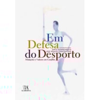 Em defesa do desporto: mutações e valores em conflito