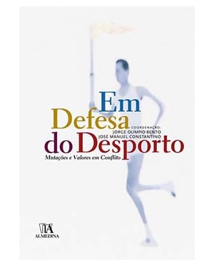 Em defesa do desporto: mutações e valores em conflito