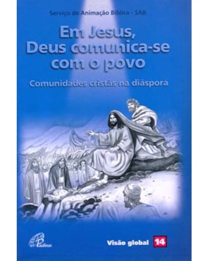 Em jesus, Deus comunica-se com o povo: comunidades cristãs na diáspora - visão global 14