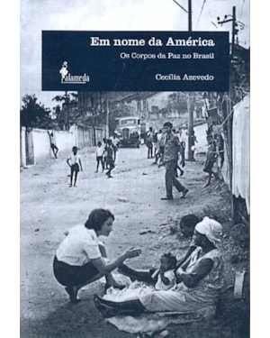 Em nome da América: os Corpos da Paz no Brasil
