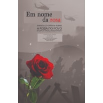 Em nome da rosa: Ensaios literários sobre A Rosa do Povo, de Carlos Drummond de Andrade