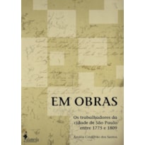 Em obras: os trabalhadores da cidade de São Paulo entre 1775 e 1809