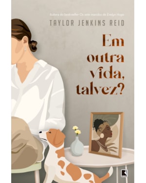 EM OUTRA VIDA, TALVEZ?