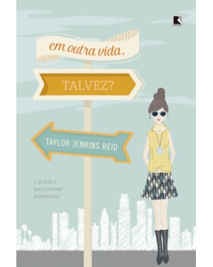 EM OUTRA VIDA, TALVEZ?