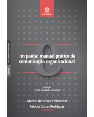 EM PAUTA:: MANUAL PRÁTICO DA COMUNICAÇÃO ORGANIZACIONAL