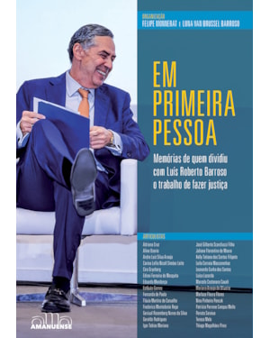 Em primeira pessoa: Memórias de quem dividiu com Luís Roberto Barroso o trabalho de fazer justiça