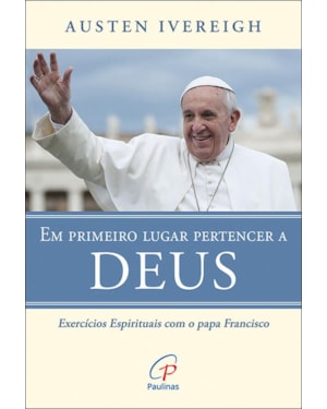 EM PRIMEIRO LUGAR PERTENCER A DEUS