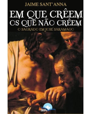Em que crêem os que não crêem