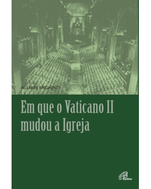 Em que o vaticano ii mudou a igreja