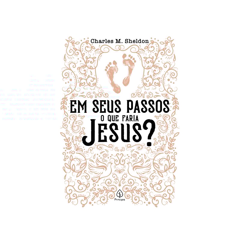 EM SEUS PASSOS O QUE FARIA JESUS?