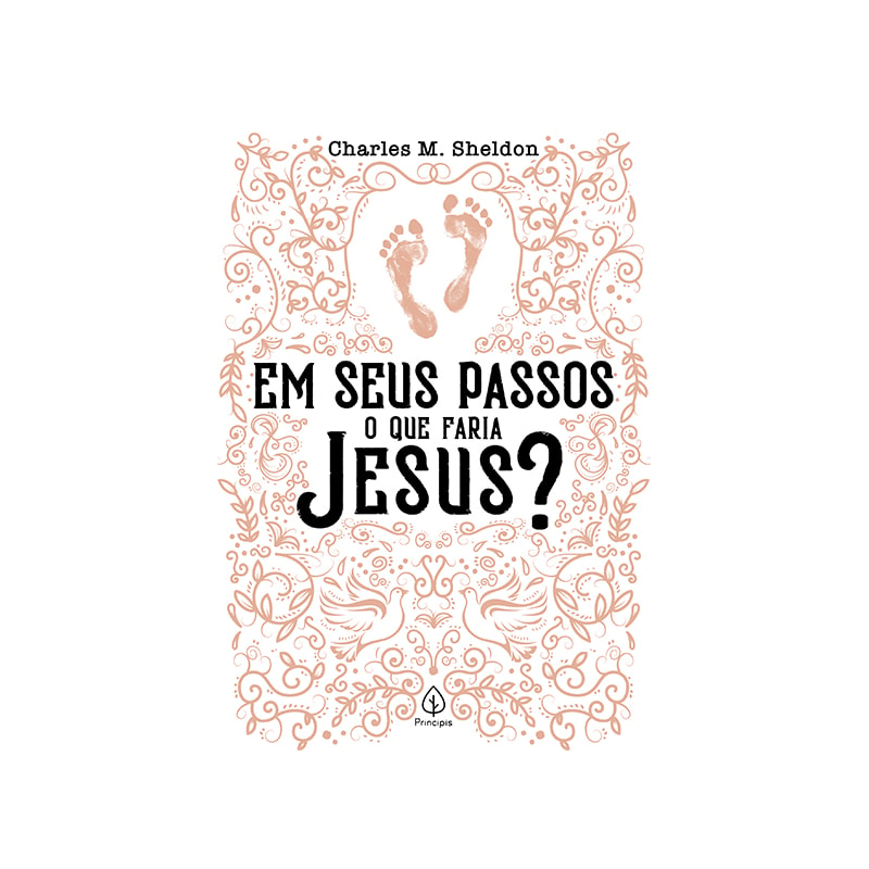 EM SEUS PASSOS O QUE FARIA JESUS?