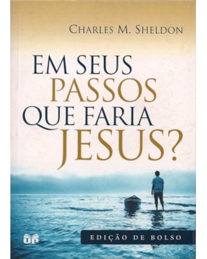 Em seus passos que faria Jesus?