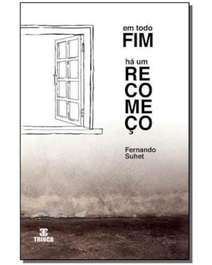 EM TODO FIM HÁ UM RECOMEÇO
