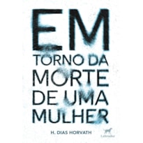 EM TORNO DA MORTE DE UMA MULHER