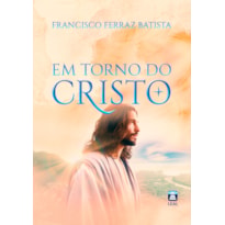 EM TORNO DO CRISTO
