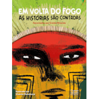 EM VOLTA DO FOGO AS HISTÓRIAS SÃO CONTADAS