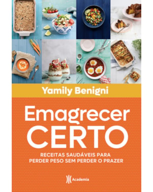 EMAGRECER CERTO: RECEITAS SAUDÁVEIS PARA PERDER PESO SEM PERDER O PRAZER