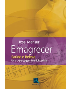 Emagrecer: saúde e beleza - Uma abordagem multidisciplinar